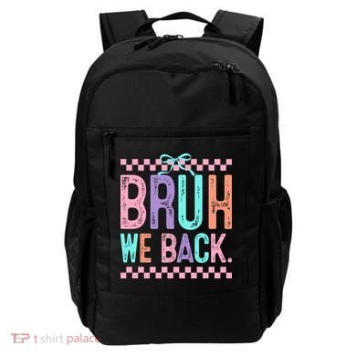 Bruh We Back Cute Funny Back To School Gift Backpack