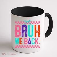 Bruh We Back Cute Funny Back To School Gift Coffee Mug thumb 1