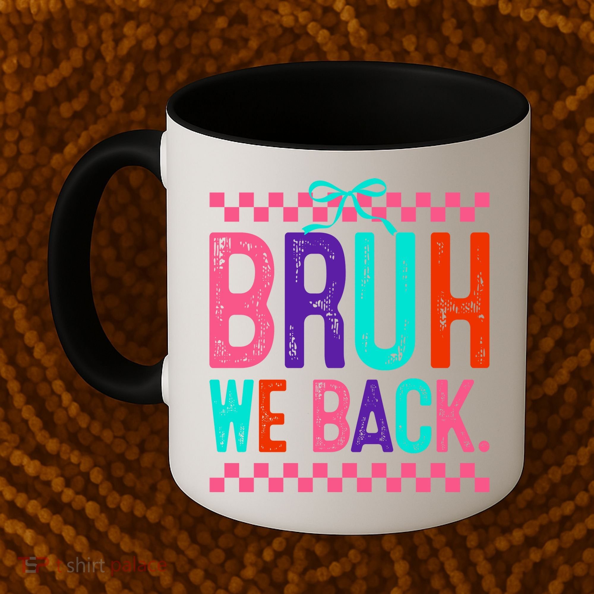 Bruh We Back Cute Funny Back To School Gift Coffee Mug