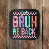 Bruh We Back Cute Funny Back To School Gift Coaster thumb 0