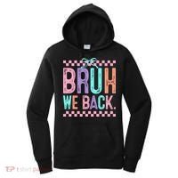 Bruh We Back Cute Funny Back To School Gift Women's Hoodie thumb 0