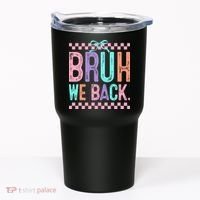 Bruh We Back Cute Funny Back To School Gift Tumbler thumb 0