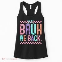 Bruh We Back Cute Funny Back To School Gift Women's Tank Top thumb 0