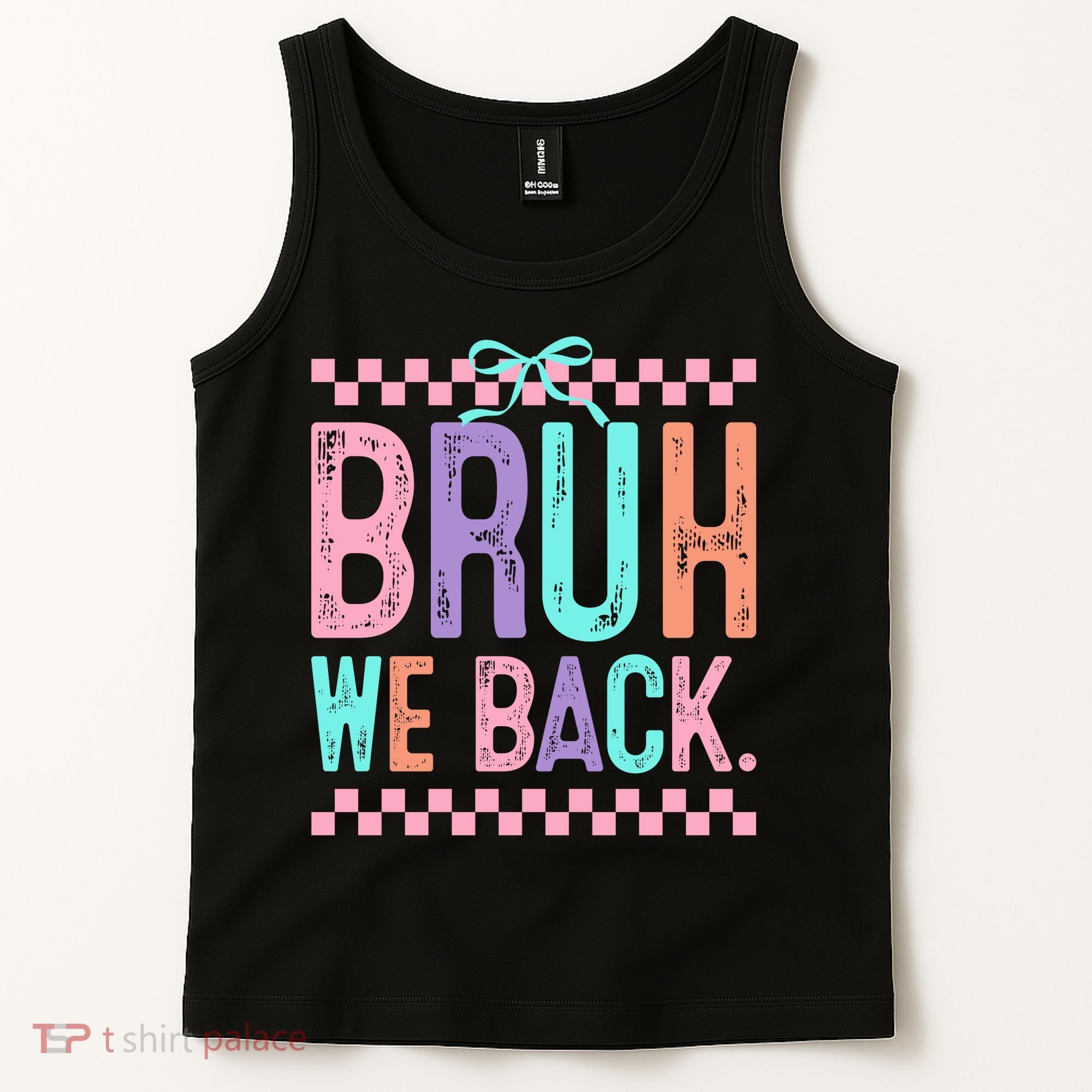 Bruh We Back Cute Funny Back To School Gift Tank Top