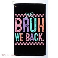 Bruh We Back Cute Funny Back To School Gift Golf Towel thumb 0