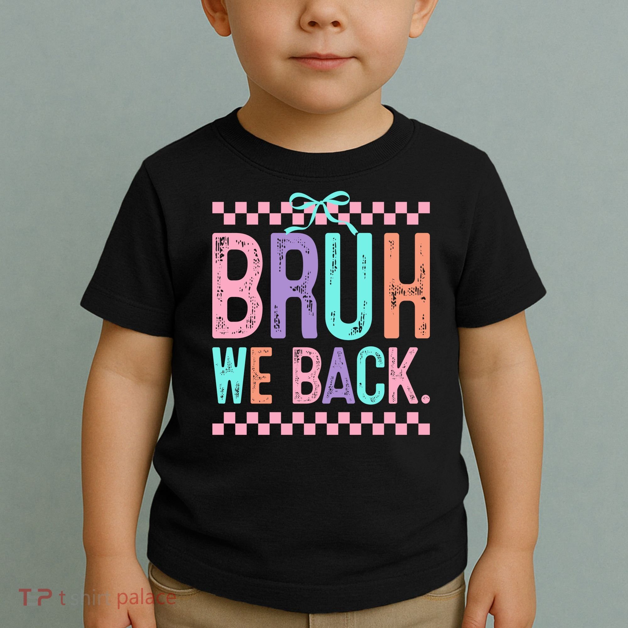 Bruh We Back Cute Funny Back To School Gift Toddler T-Shirt