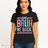 Bruh We Back Cute Funny Back To School Gift Women's T-Shirt thumb 4