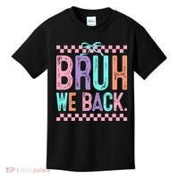 Bruh We Back Cute Funny Back To School Gift Kids T-Shirt thumb 0