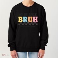 Bruh We Back 6th Grade Squad Women's Sweatshirt thumb 0