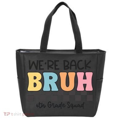 Bruh We Back 6th Grade Squad Tote Bag