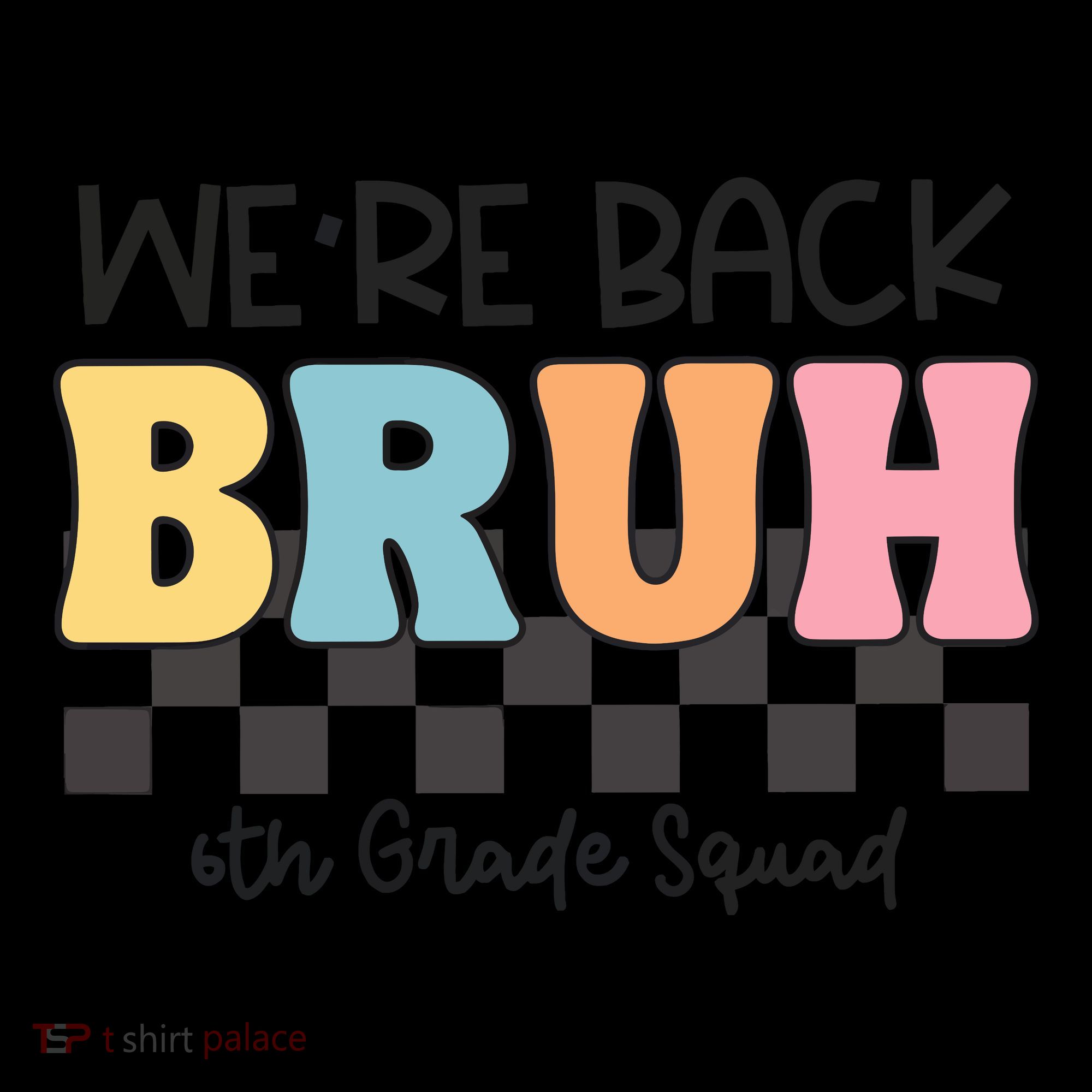 Bruh We Back 6th Grade Squad Tote Bag