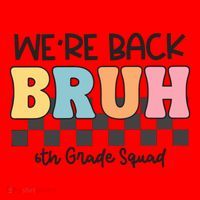 Bruh We Back 6th Grade Squad Santa Hat thumb 1
