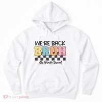 Bruh We Back 6th Grade Squad Hoodie thumb 0