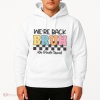 Bruh We Back 6th Grade Squad Hoodie thumb 2