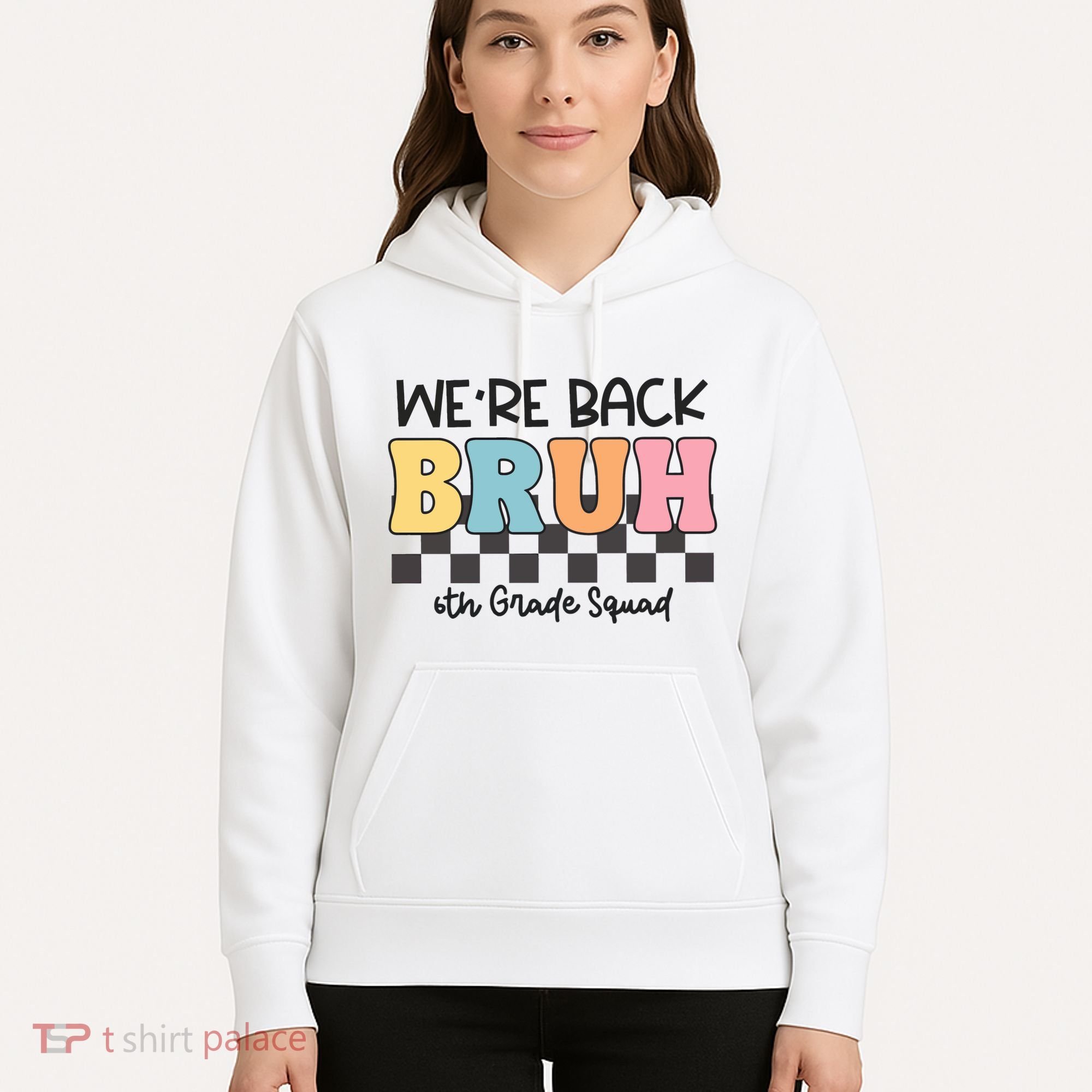 Bruh We Back 6th Grade Squad Hoodie