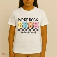 Bruh We Back 6th Grade Squad T-Shirt thumb 4