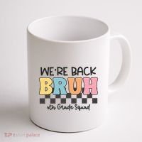 Bruh We Back 6th Grade Squad Coffee Mug thumb 1