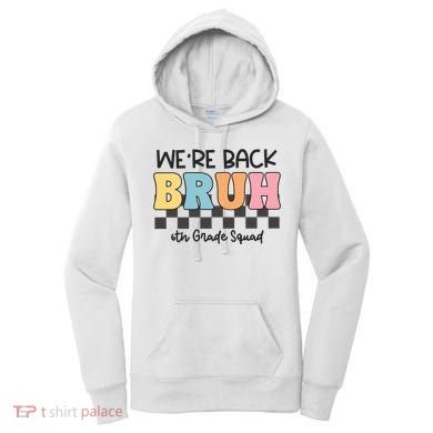Bruh We Back 6th Grade Squad Women's Hoodie