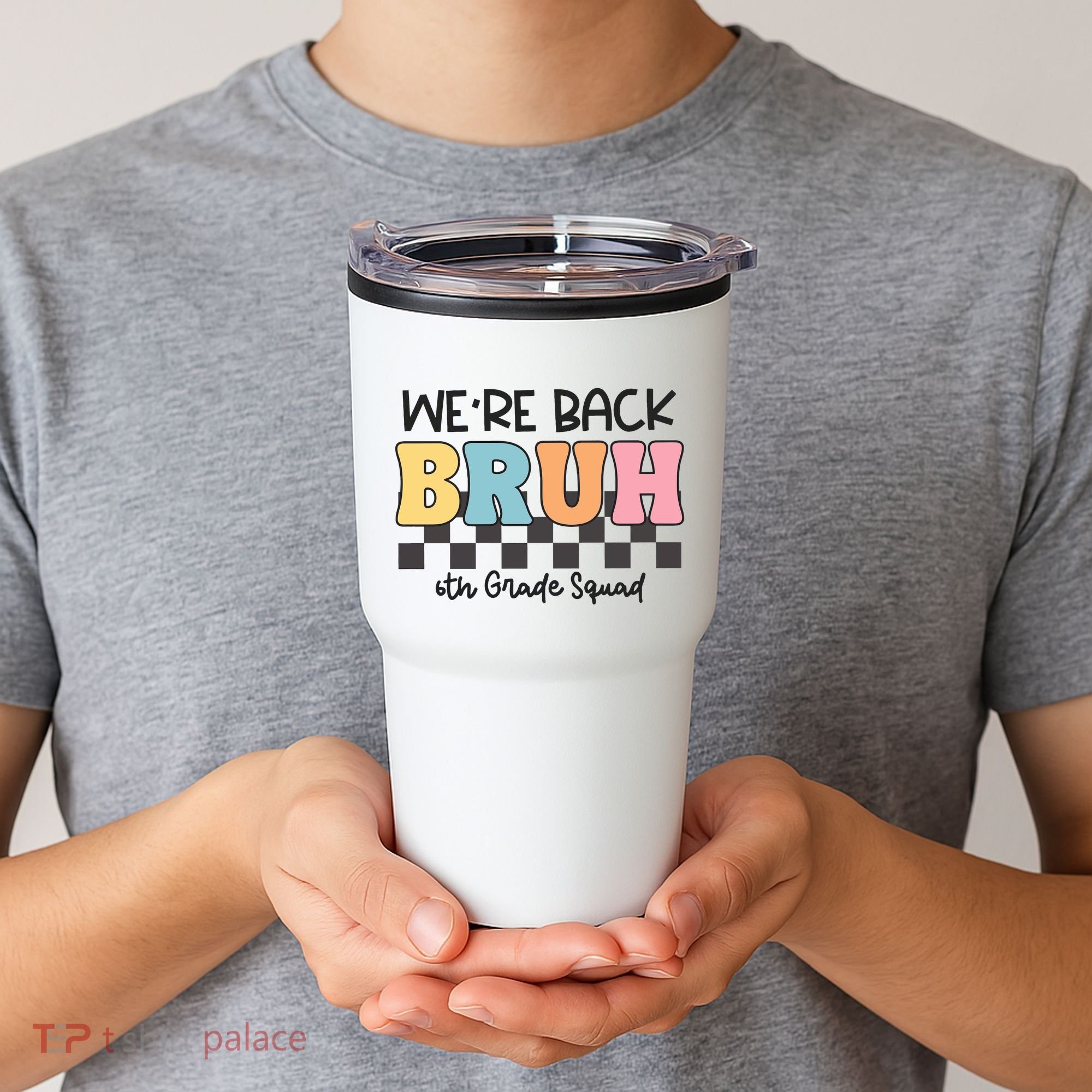Bruh We Back 6th Grade Squad Tumbler