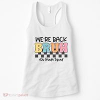 Bruh We Back 6th Grade Squad Women's Tank Top thumb 0