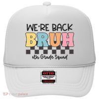 Bruh We Back 6th Grade Squad Hat thumb 0