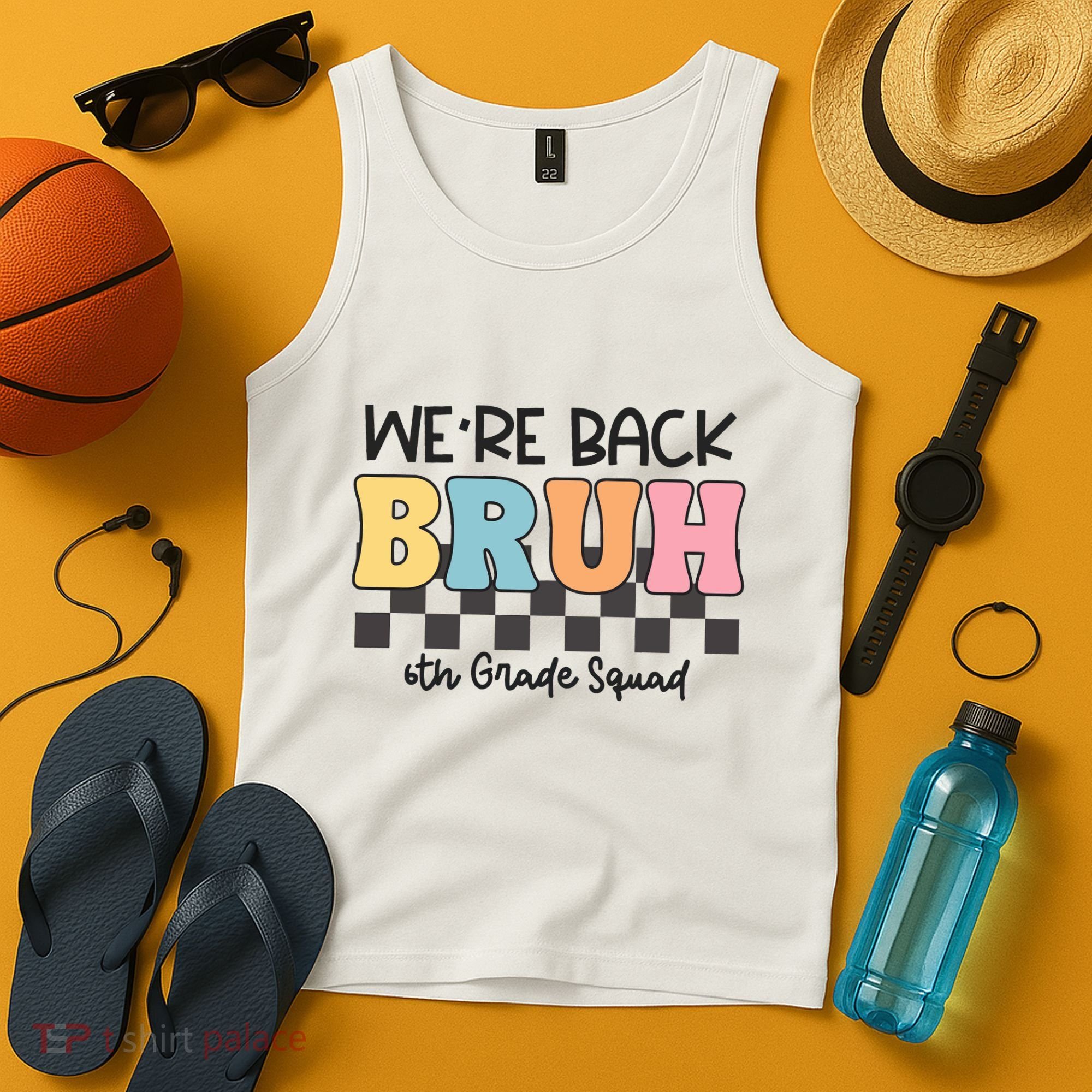 Bruh We Back 6th Grade Squad Tank Top