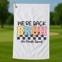 Bruh We Back 6th Grade Squad Golf Towel thumb 1