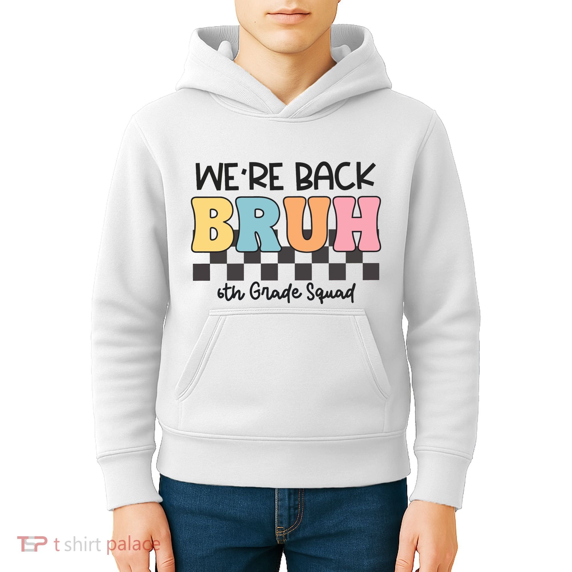 Bruh We Back 6th Grade Squad Kids Hoodie