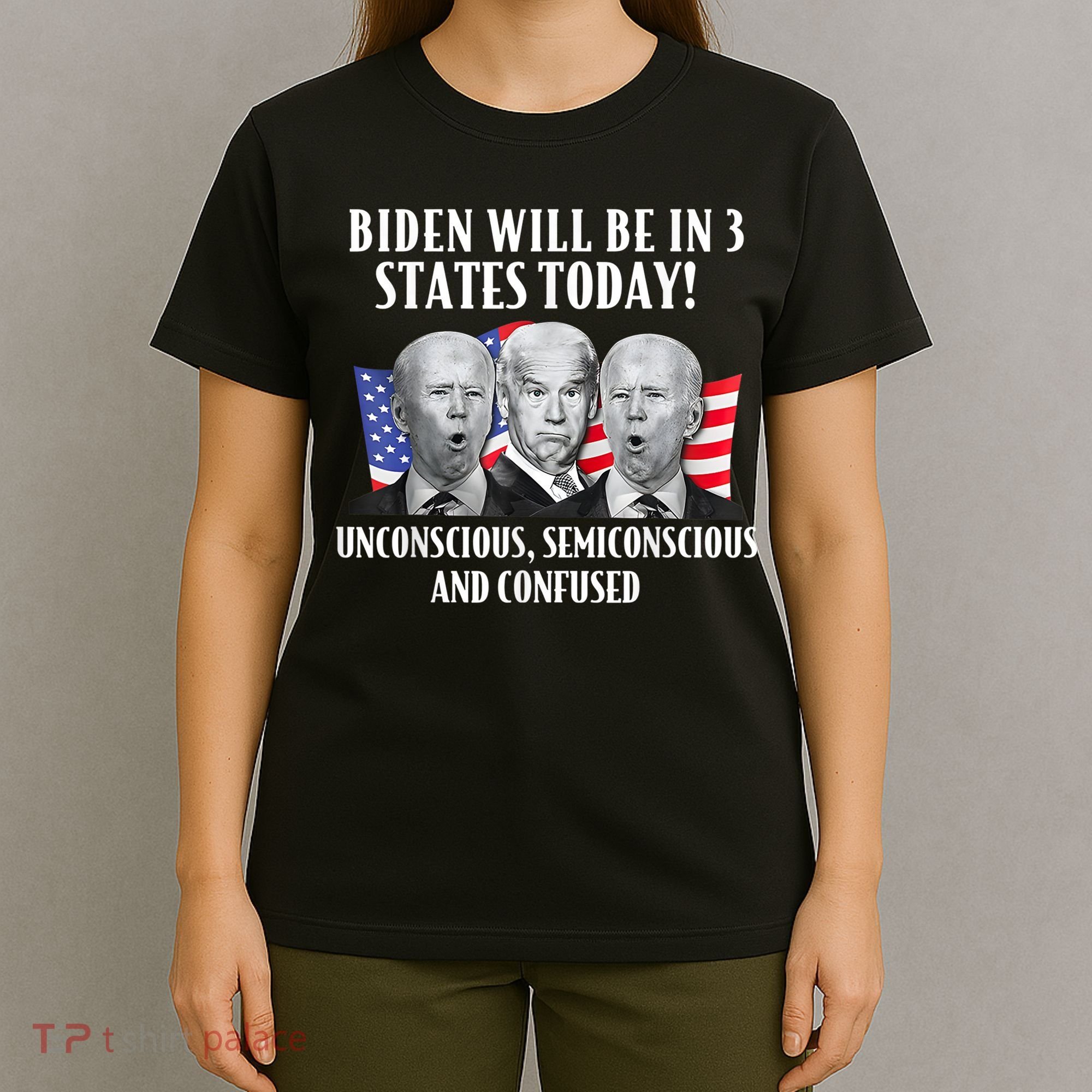Biden Will Be In 3 States Today Funny Joe Biden Anti Biden T-Shirt