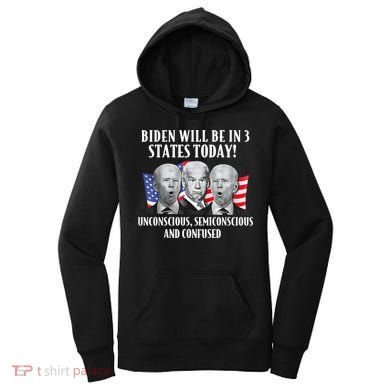 Biden Will Be In 3 States Today Funny Joe Biden Anti Biden Women's Hoodie