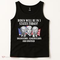 Biden Will Be In 3 States Today Funny Joe Biden Anti Biden Tank Top thumb 2
