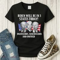 Biden Will Be In 3 States Today Funny Joe Biden Anti Biden Women's T-Shirt thumb 3