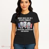 Biden Will Be In 3 States Today Funny Joe Biden Anti Biden Women's T-Shirt thumb 4
