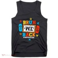 Bruh We Back To School Happy First Day Video Game Boy Tank Top thumb 0