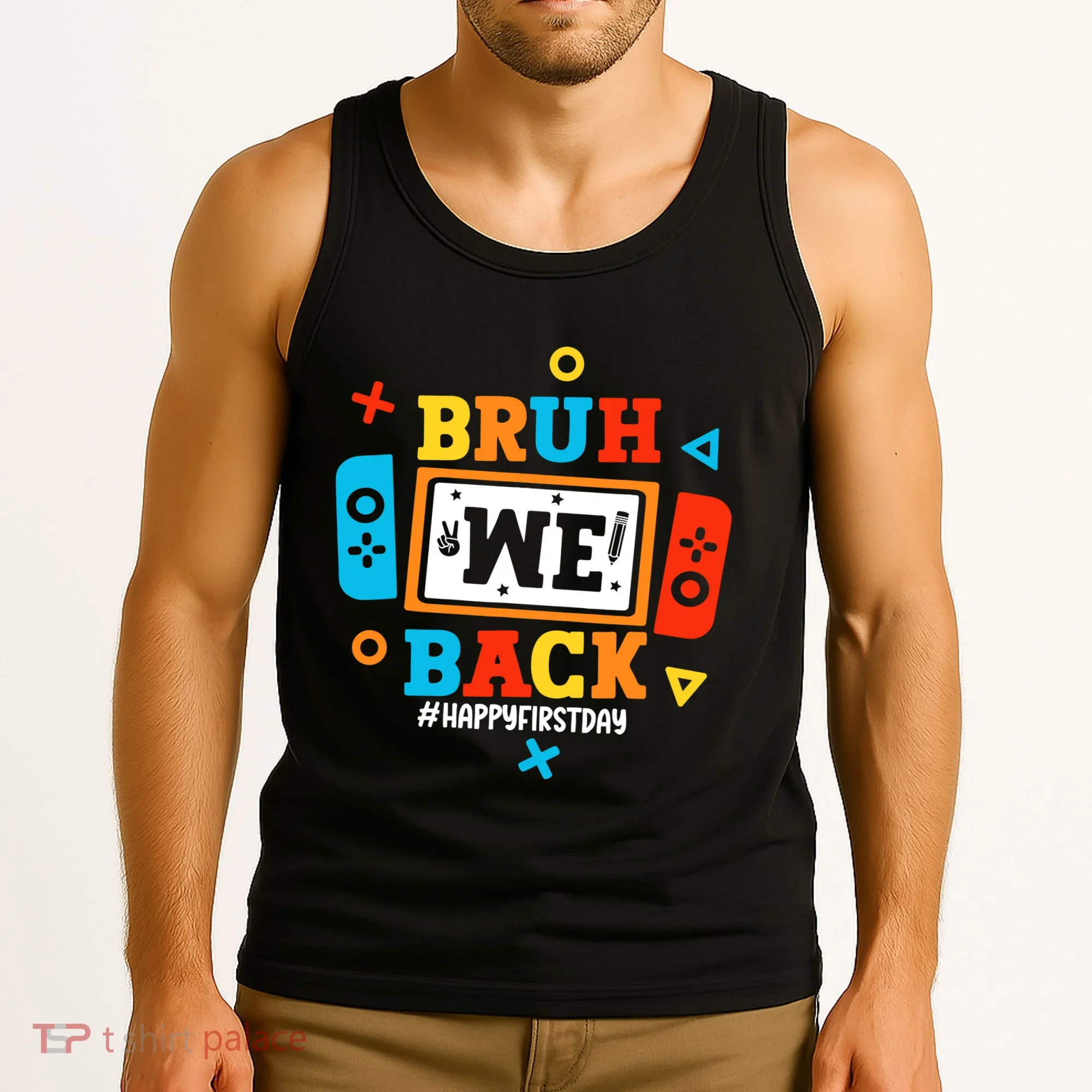 Bruh We Back To School Happy First Day Video Game Boy Tank Top