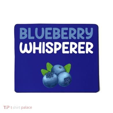 Blueberry Whisperer Blueberry Gift Mousepad