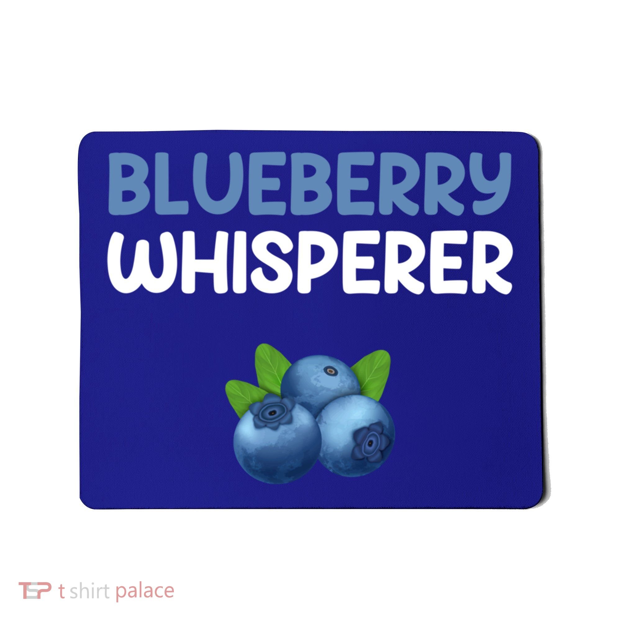 Blueberry Whisperer Blueberry Gift Mousepad
