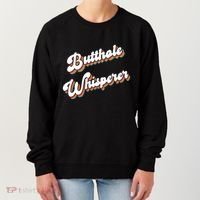Butthole Whisperer Women's Sweatshirt thumb 0