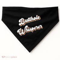 Butthole Whisperer USA-Made Doggie Bandana thumb 0