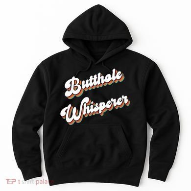 Butthole Whisperer Hoodie