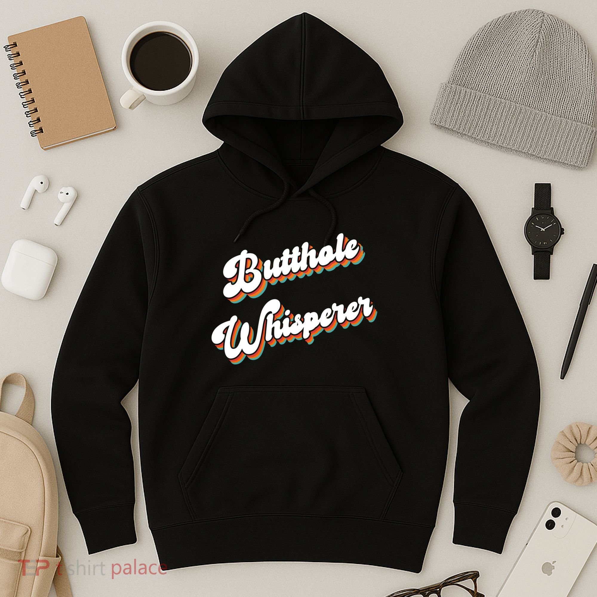 Butthole Whisperer Hoodie