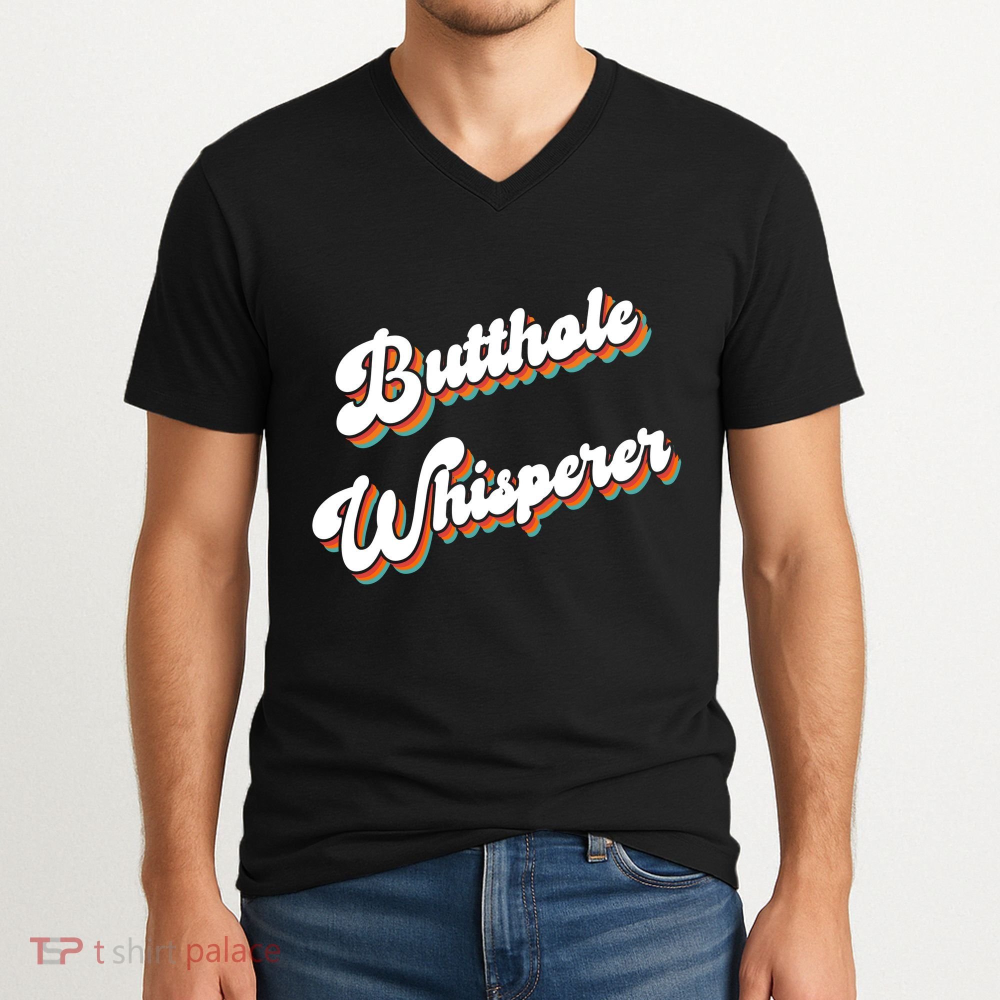 Butthole Whisperer V-Neck T-Shirt