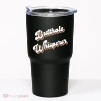 Butthole Whisperer Tumbler thumb 0