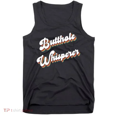 Butthole Whisperer Tank Top
