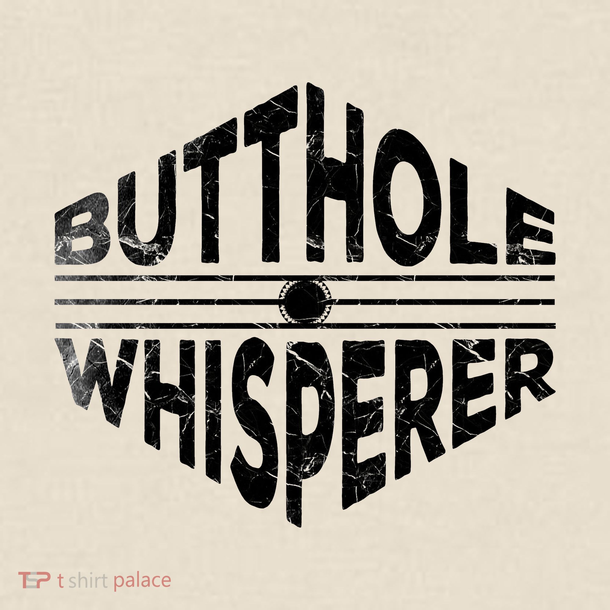 Butthole Whisperer T-Shirt