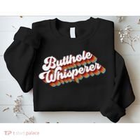 Butthole Whisperer Sweatshirt thumb 2