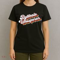 Butthole Whisperer T-Shirt thumb 4