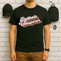 Butthole Whisperer T-Shirt thumb 6