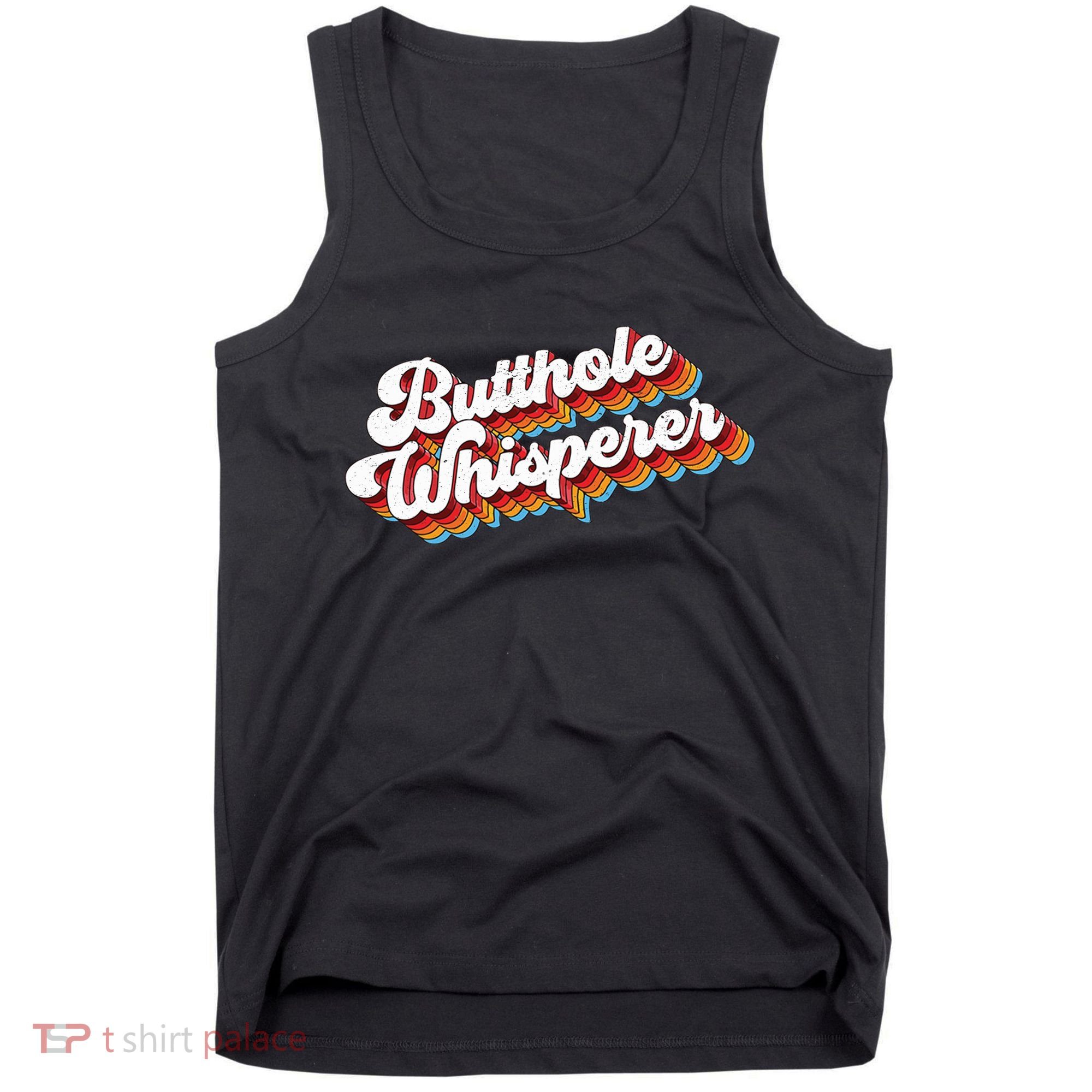 Butthole Whisperer Tank Top