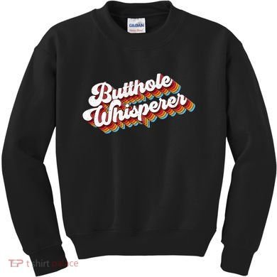 Butthole Whisperer Kids Sweatshirt